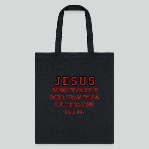 Jesus: Not a Sports Fan - Tote Bag