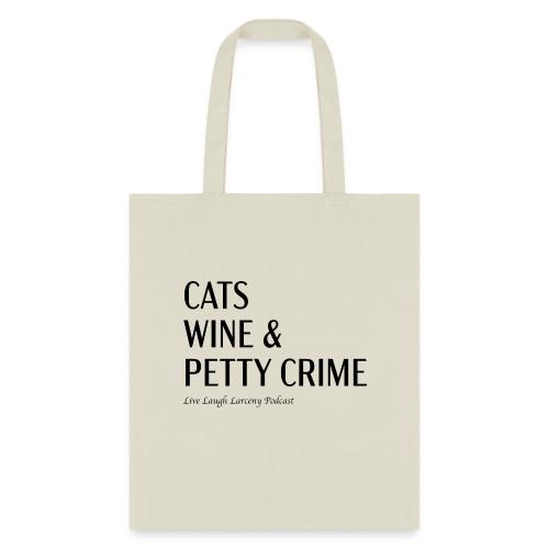 Cats Wine & Petty Crime - Tote Bag