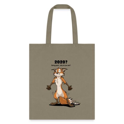 2020? Going great... (for bright backgrounds) - Tote Bag