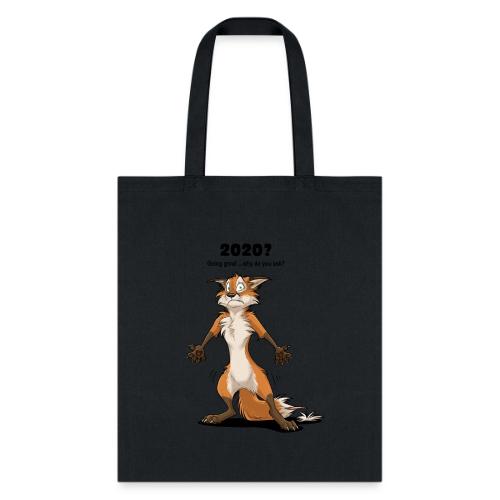 2020? Going great... (for bright backgrounds) - Tote Bag