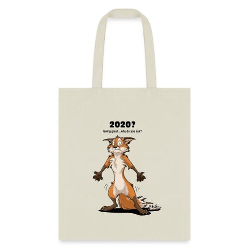 2020? Going great... (for bright backgrounds) - Tote Bag