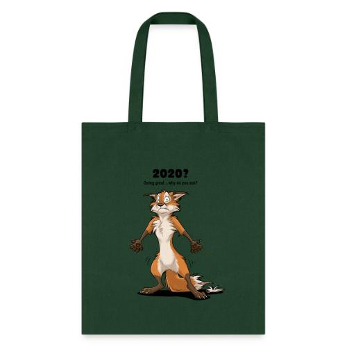 2020? Going great... (for bright backgrounds) - Tote Bag