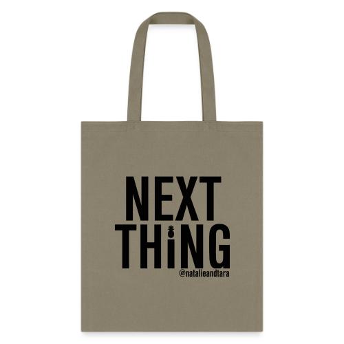 Next Thing (black text) - Tote Bag