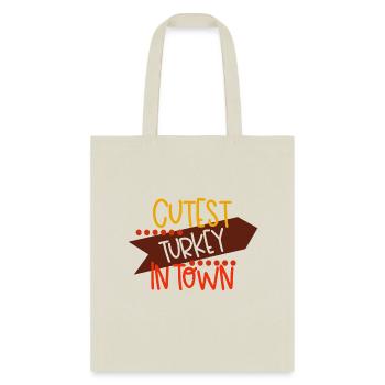 Cutest Turkey In Town - Tote Bag - natural - Front