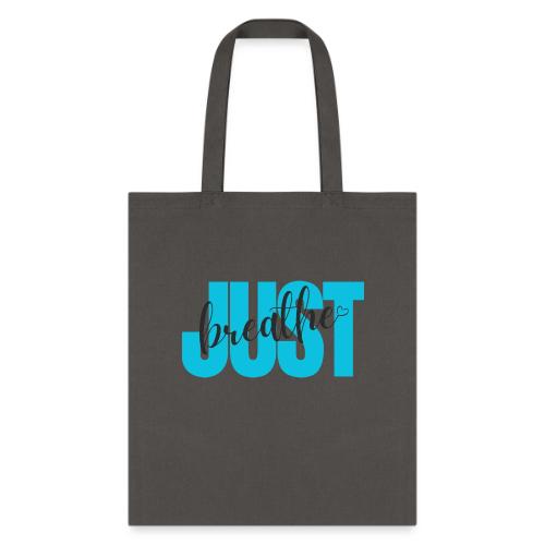Just Breathe - Tote Bag