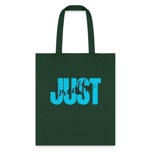 Just Breathe - Tote Bag