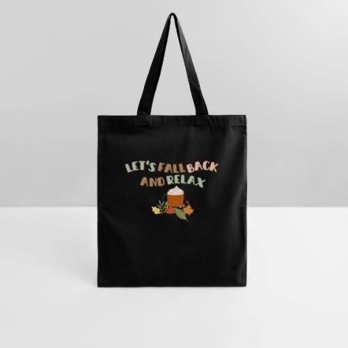 Let s Fall Back and Relax - Tote Bag