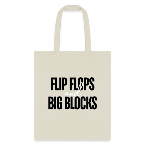 FLIP FLOPS AND BIG BLOCKS - Tote Bag