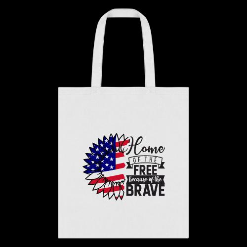 Home the free because of the brave - Tote Bag