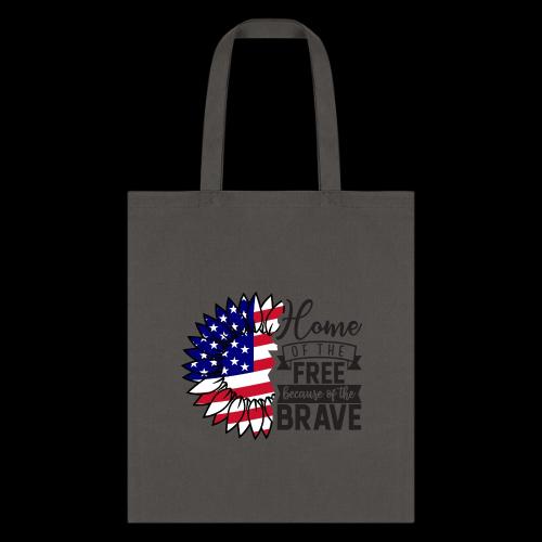 Home the free because of the brave - Tote Bag