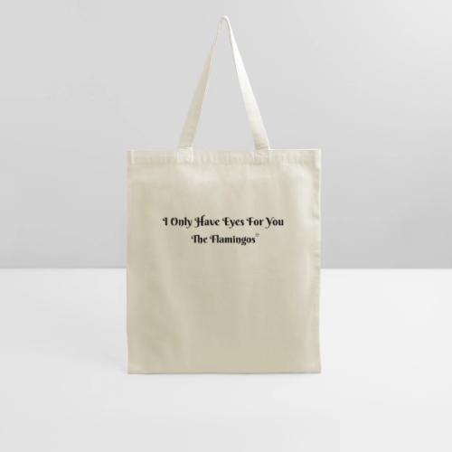 I Only Have Eyes For You/ All Black Letters - Tote Bag