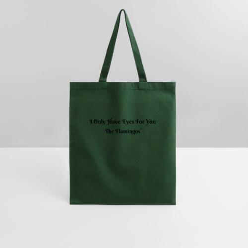 I Only Have Eyes For You/ All Black Letters - Tote Bag