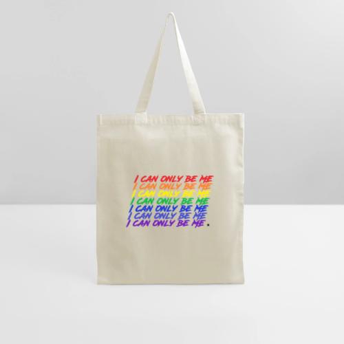 I Can Only Be Me (Pride) - Tote Bag
