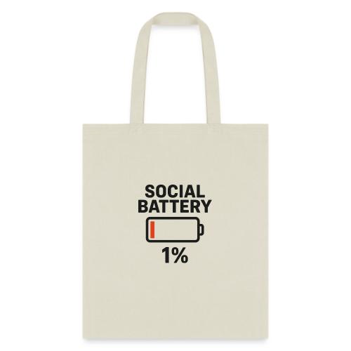Social battery 1 percent - Tote Bag