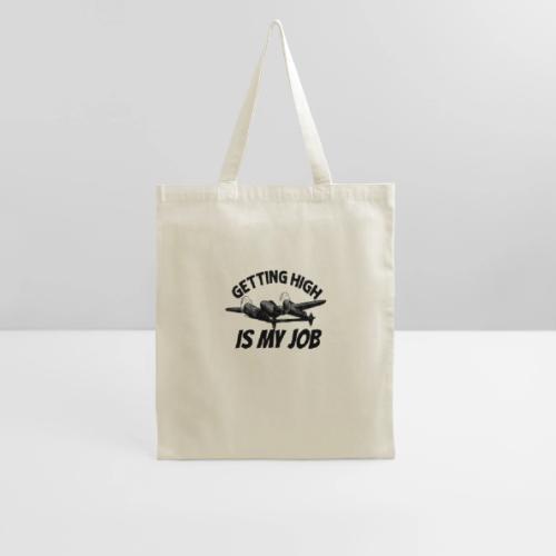 Getting High Is My Job - Tote Bag