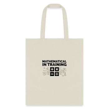 Mathematical in Training - Tote Bag - natural - Front