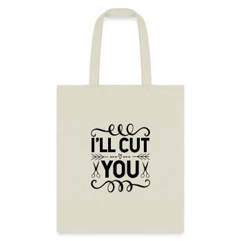 I'll Cut You - Tote Bag - natural - Front