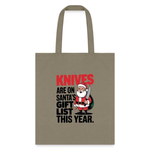 Knives are on Santa's Gift List this Year Humorous - Tote Bag