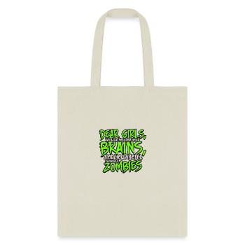 Dear Girls, We like you for your brains, not your - Tote Bag - natural - Front