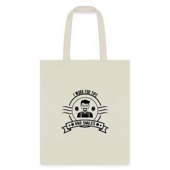 I Work for Tips and Smiles Waiter Waitress Server - Tote Bag - natural - Front