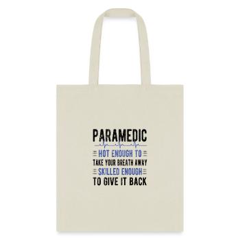 Paramedic EMS Week Funny Paramedic Gifts - Tote Bag - natural - Front