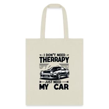 I Don't Need Therapy, I Just Need My Car - Tote Bag - natural - Front