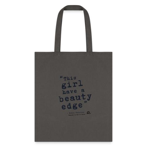 This girl have a beauty edge - Tote Bag