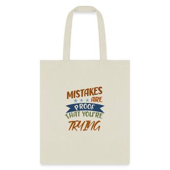 Mistakes Are Proof That You're Trying - Tote Bag - natural - Front