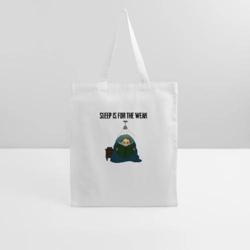 Sleep is for the Weak - Tote Bag