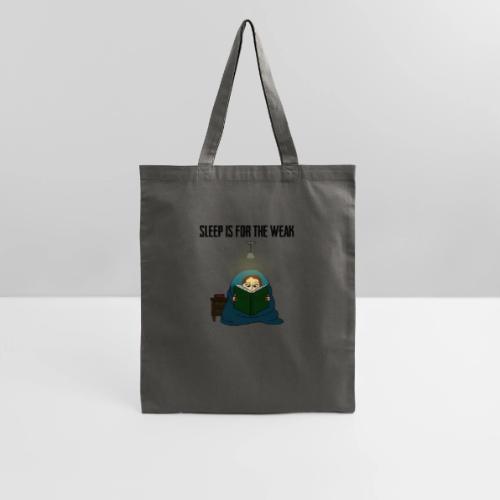 Sleep is for the Weak - Tote Bag