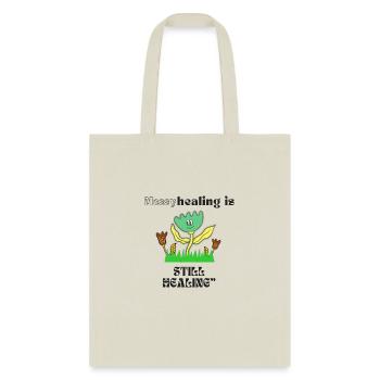 Healing is Still Healing" Motivational Character - Tote Bag - natural - Front