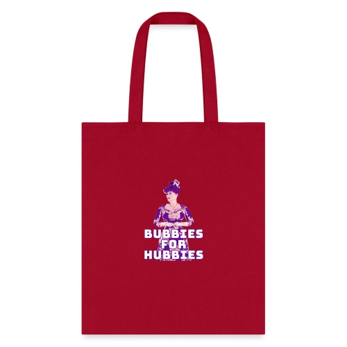 Bubbies For Hubbies - Tote Bag