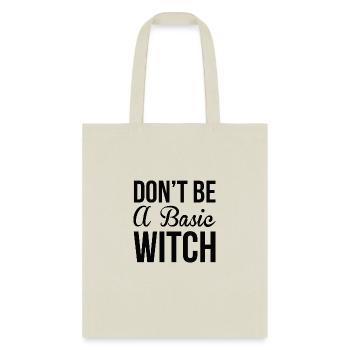 Funny Halloween Don t Be A Basic Witch - Tote Bag - natural - Front