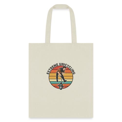 Extreme Unicycles Lets Ride - Tote Bag