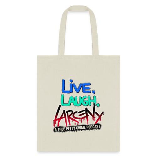 Live Laugh Larceny Spray Paint - Tote Bag