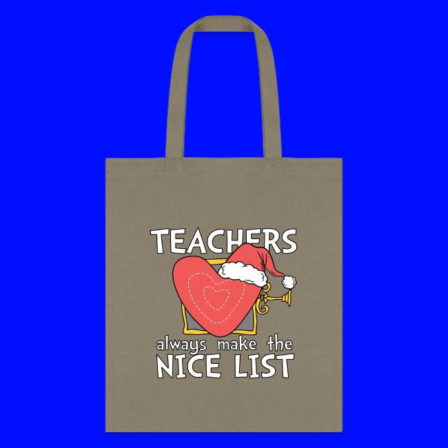 Teachers Always Make the Nice List Christmas Tee
