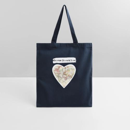 You mean the world to me - Tote Bag