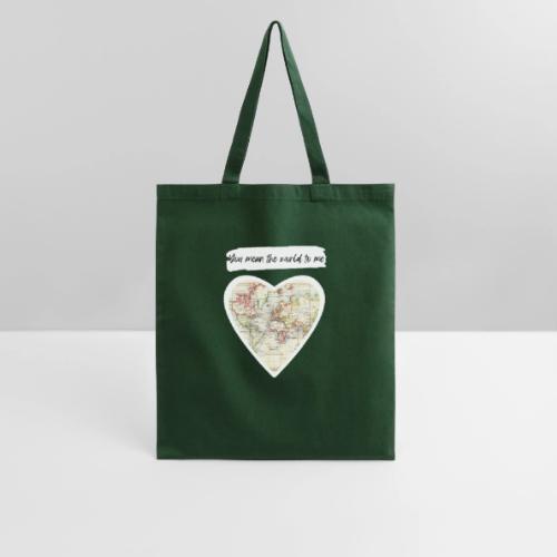 You mean the world to me - Tote Bag