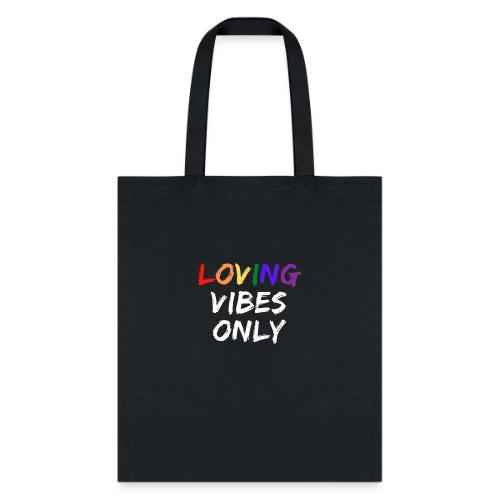 Loving Vibes Only - Tote Bag