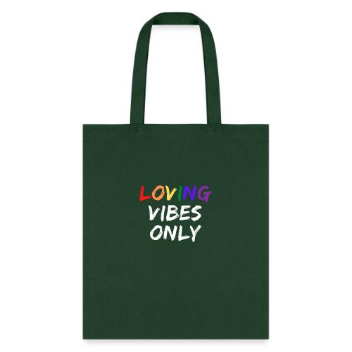 Loving Vibes Only - Tote Bag