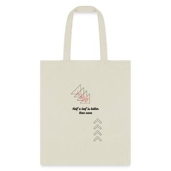 Half a loaf is better than none - Tote Bag - natural - Front