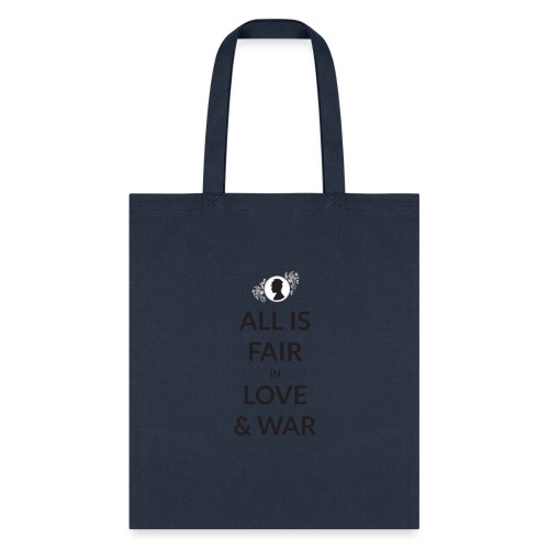 All Is Fair In Love And War - Tote Bag