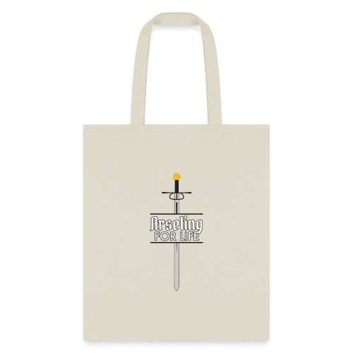 Arseling For Life - Tote Bag