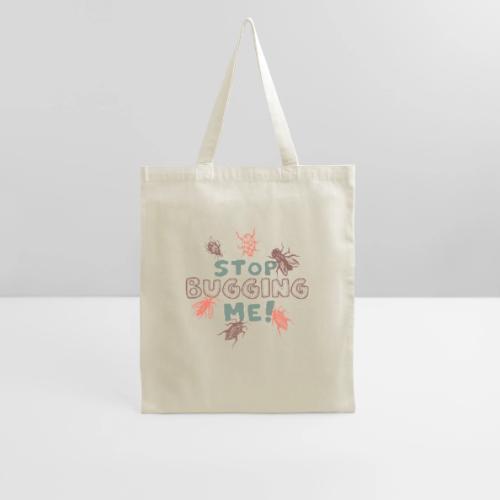Stop Bugging Me! Funny Insect Design - Tote Bag