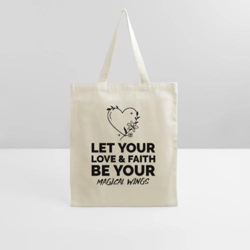 Let Your Love & Faith Be Your Magical Wings - Tote Bag