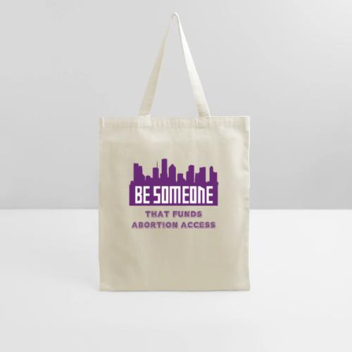 BE SOMEONE - Tote Bag