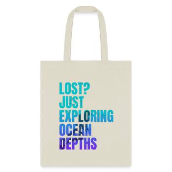 Lost Just Exploring Ocean Depths Travel Diving - Tote Bag - natural - Front
