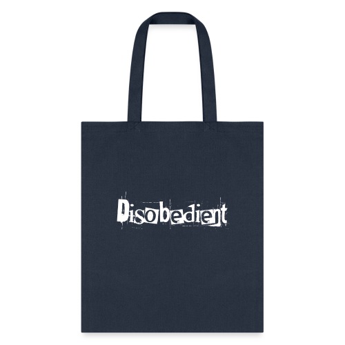 Disobedient Bad Girl White Text - Tote Bag
