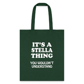 Its A Stella Thing You Wouldnt Understand Family - Tote Bag - forest green - Front