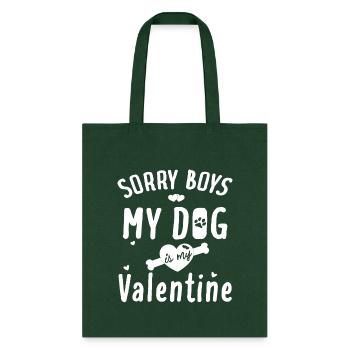 Cute Valentine Day My Dog Is My Valentine Love day - Tote Bag - forest green - Front